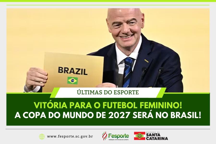 Copa do Mundo de Futebol Feminino será no Brasil em 2027