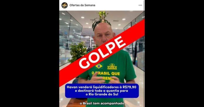 Criminosos usam tragédia no RS para aplicar golpes com falsas promoções da Havan